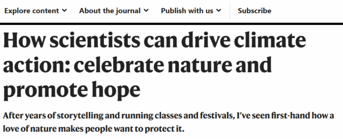 Nagendra, Harini. "How scientists can drive climate action: celebrate nature and promote hope". Nature 638, Fevruary 2025, 885-887: https://www.nature.com/articles/d41586-025-00567-5
